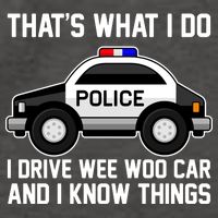 That's What I Do I Drive Wee Woo Car and I Know Things Vector Backpack
