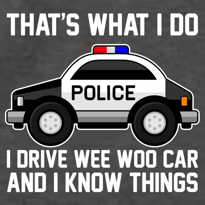 That's What I Do I Drive Wee Woo Car and I Know Things Vector Backpack