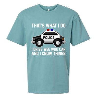 That's What I Do I Drive Wee Woo Car and I Know Things Sueded Cloud Jersey T-Shirt