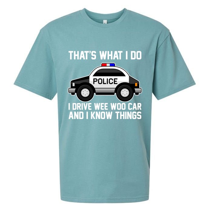 That's What I Do I Drive Wee Woo Car and I Know Things Sueded Cloud Jersey T-Shirt