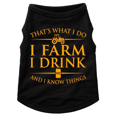That's What I Do I Farm I Drink And I Know Things Doggie Tank