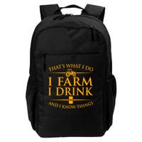 That's What I Do I Farm I Drink And I Know Things Backpack