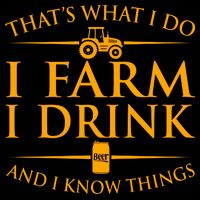 That's What I Do I Farm I Drink And I Know Things Backpack