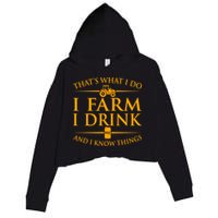 That's What I Do I Farm I Drink And I Know Things Crop Fleece Hoodie