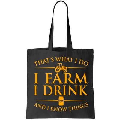 That's What I Do I Farm I Drink And I Know Things Bag
