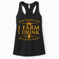 That's What I Do I Farm I Drink And I Know Things Womens Tank Top