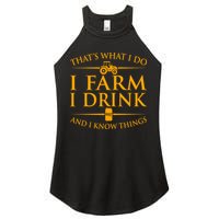 That's What I Do I Farm I Drink And I Know Things Women's Perfect Tri Rocker Tank
