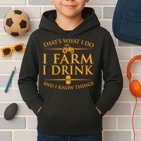 That's What I Do I Farm I Drink And I Know Things Kids Hoodie