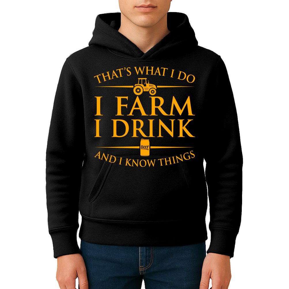 That's What I Do I Farm I Drink And I Know Things Kids Hoodie
