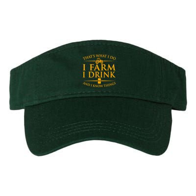 That's What I Do I Farm I Drink And I Know Things Visor