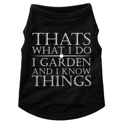 Thats What I Do I Garden And Know Thing Doggie Tank