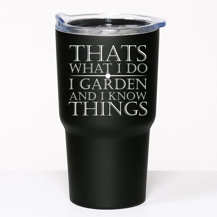 Thats What I Do I Garden And Know Thing Tumbler