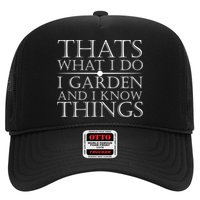 Thats What I Do I Garden And Know Thing Trucker Hat