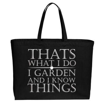 Thats What I Do I Garden And Know Thing Cotton Canvas Jumbo Tote