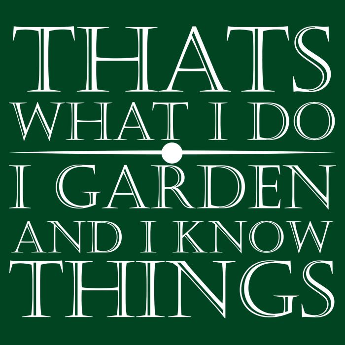 Thats What I Do I Garden And Know Thing Button