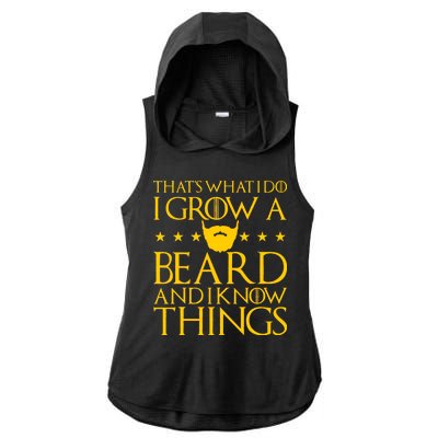 Thats What I Do I Grow A Beard and I Know Things Ladies PosiCharge Tri-Blend Wicking Draft Hoodie Tank