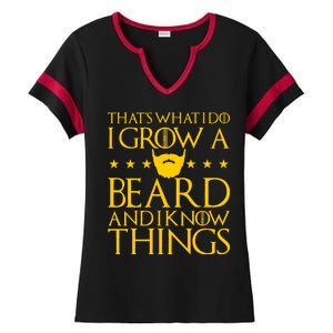 Thats What I Do I Grow A Beard and I Know Things Ladies Halftime Notch Neck Tee