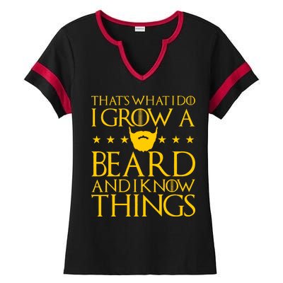 Thats What I Do I Grow A Beard and I Know Things Ladies Halftime Notch Neck Tee