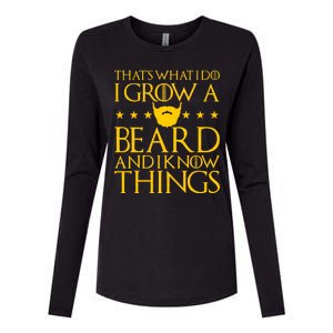 Thats What I Do I Grow A Beard and I Know Things Womens Cotton Relaxed Long Sleeve T-Shirt