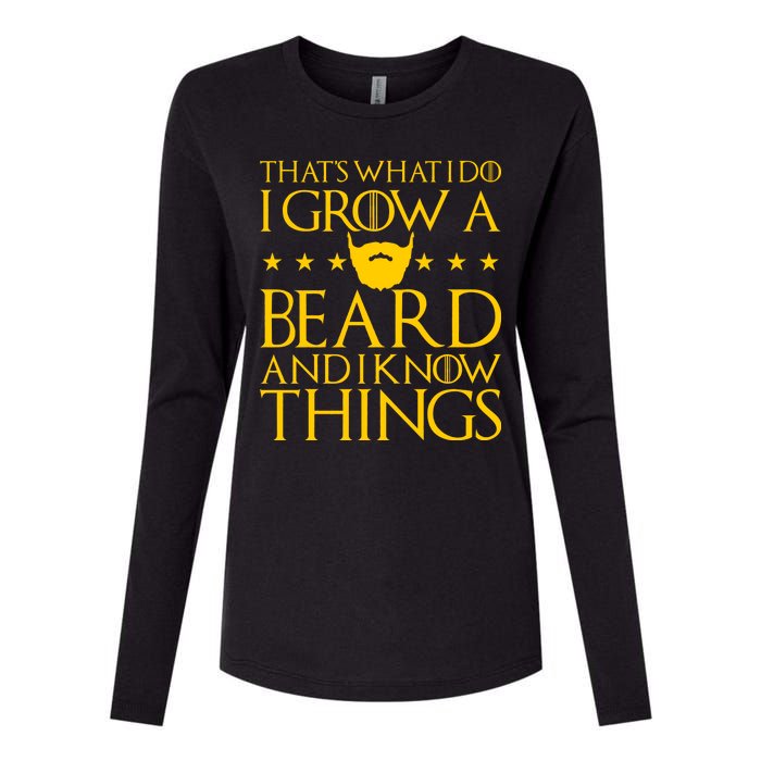 Thats What I Do I Grow A Beard and I Know Things Womens Cotton Relaxed Long Sleeve T-Shirt