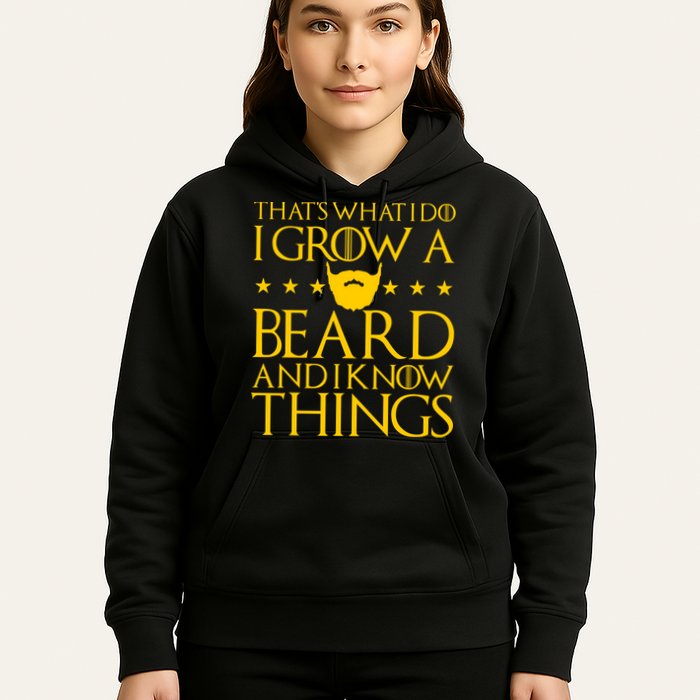 Thats What I Do I Grow A Beard and I Know Things Hoodie