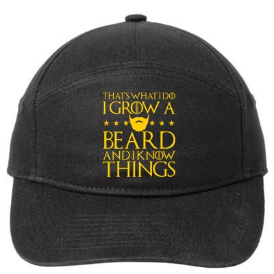 Thats What I Do I Grow A Beard and I Know Things 7-Panel Snapback Hat