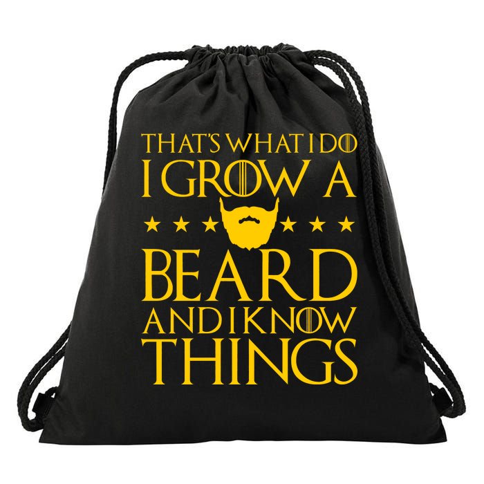 Thats What I Do I Grow A Beard and I Know Things Drawstring Bag