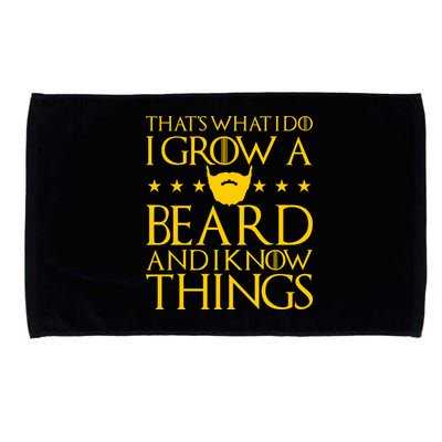 Thats What I Do I Grow A Beard and I Know Things Microfiber Hand Towel