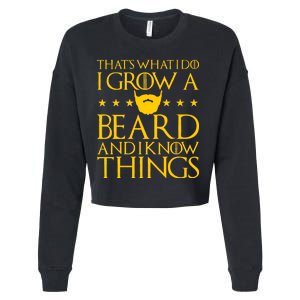 Thats What I Do I Grow A Beard and I Know Things Cropped Pullover Crew