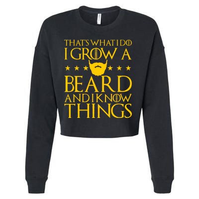 Thats What I Do I Grow A Beard and I Know Things Cropped Pullover Crew