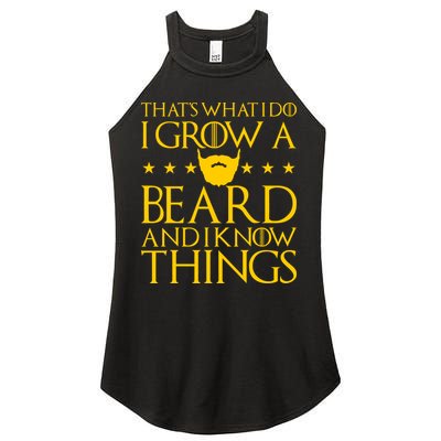 Thats What I Do I Grow A Beard and I Know Things Women's Perfect Tri Rocker Tank