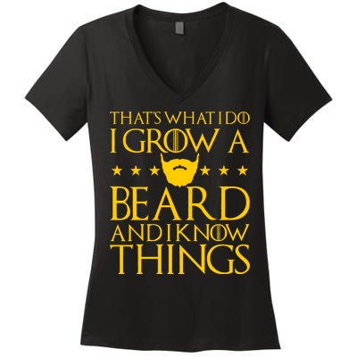 Thats What I Do I Grow A Beard and I Know Things Women's V-Neck T-Shirt