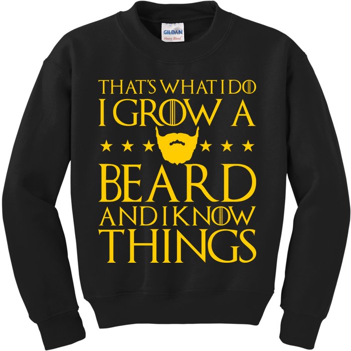 Thats What I Do I Grow A Beard and I Know Things Kids Sweatshirt
