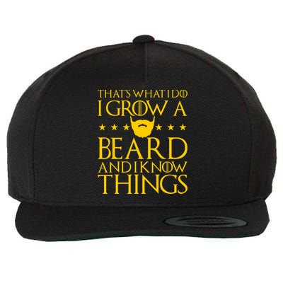 Thats What I Do I Grow A Beard and I Know Things Wool Snapback Cap