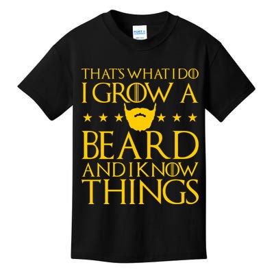 Thats What I Do I Grow A Beard and I Know Things Kids T-Shirt