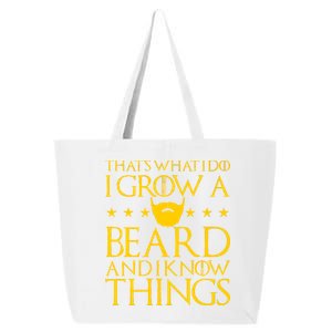 Thats What I Do I Grow A Beard and I Know Things 25L Jumbo Tote