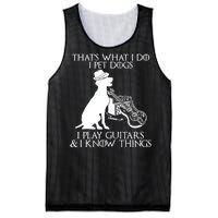 That's What I Do I Pet Dogs I Play Guitars And I Know Things Mesh Reversible Basketball Jersey Tank