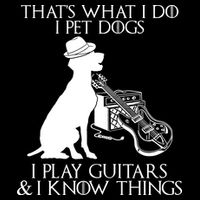 That's What I Do I Pet Dogs I Play Guitars And I Know Things Kids T-Shirt