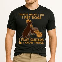 That's What I Do I Pet Dogs I Play Guitars and I Know Things Music  Cooling Performance Crew T-Shirt