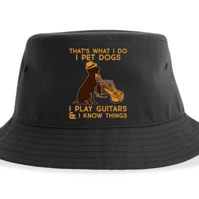 That's What I Do I Pet Dogs I Play Guitars and I Know Things Music  Sustainable Bucket Hat