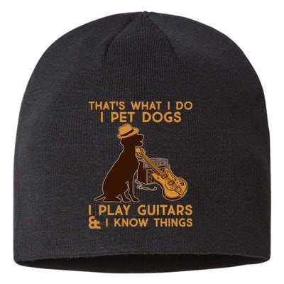 That's What I Do I Pet Dogs I Play Guitars and I Know Things Music  Sustainable Beanie