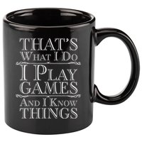 That's What I Do I Play Games And I Know Things 11oz C Handle Ceramic Mug