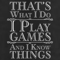 That's What I Do I Play Games And I Know Things Trucker Hat