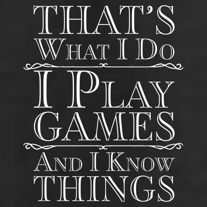 That's What I Do I Play Games And I Know Things Trucker Hat