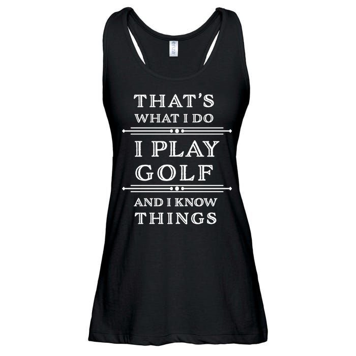 That's What I Do I Play Gold And I Know Things Ladies Essential Flowy Tank