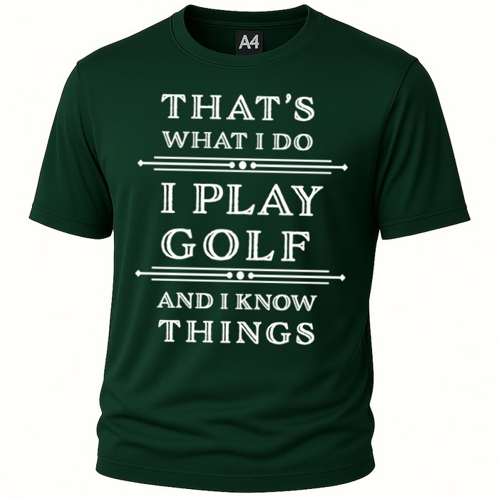 That's What I Do I Play Gold And I Know Things Performance Shirt