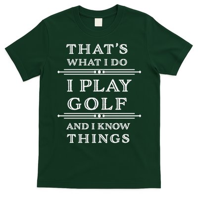 That's What I Do I Play Gold And I Know Things T-Shirt