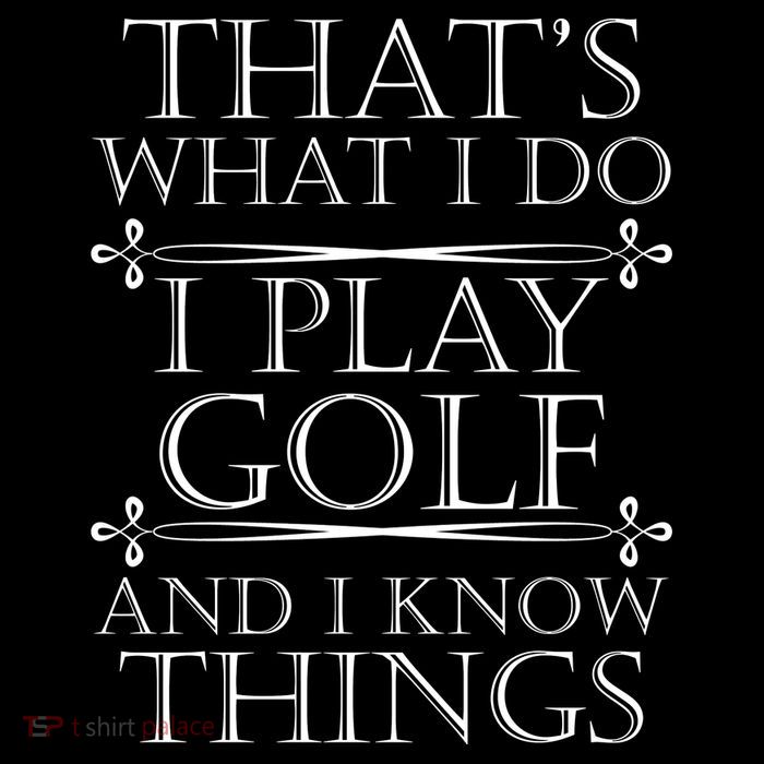 That's What I Do I Play Golf And I Know Things Flatbill Hat