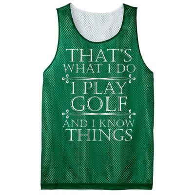 That's What I Do I Play Golf And I Know Things Mesh Reversible Basketball Jersey Tank