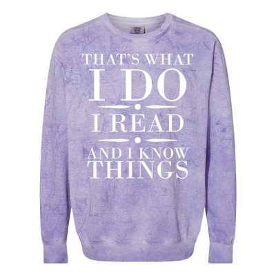 That's What I Do I Read And I Know Things Colorblast Crewneck Sweatshirt